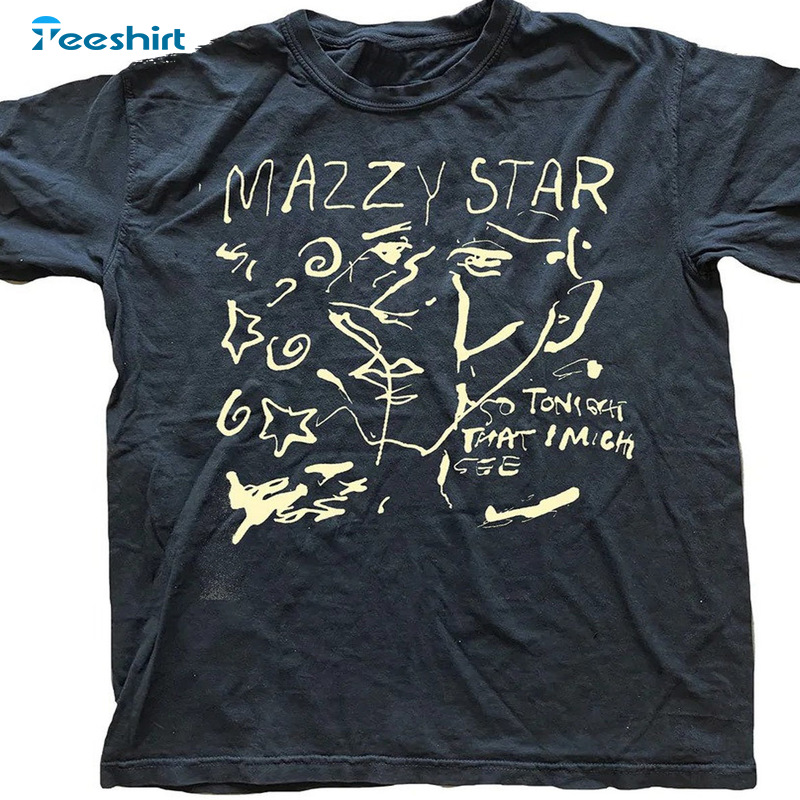 Mazzy Star Shirt - Star So Tonight That I Might See Vintage Sweatshirt