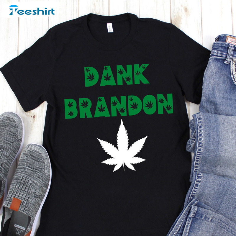 Dank Brandon Shirt - Marijuana Vintage Style Unisex T-shirt Hoodie