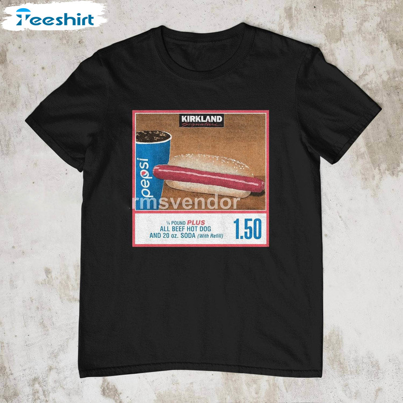 Costco Hot Dog Shirt, Costco Hot Dog And Soda Combo With Quote T Shirt Hoodie