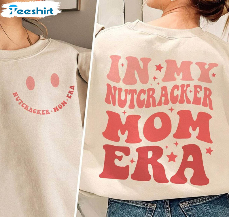 Nutcracker Mom Era Shirt, Moms Club Long Sleeve Short Sleeve New Mom Gift