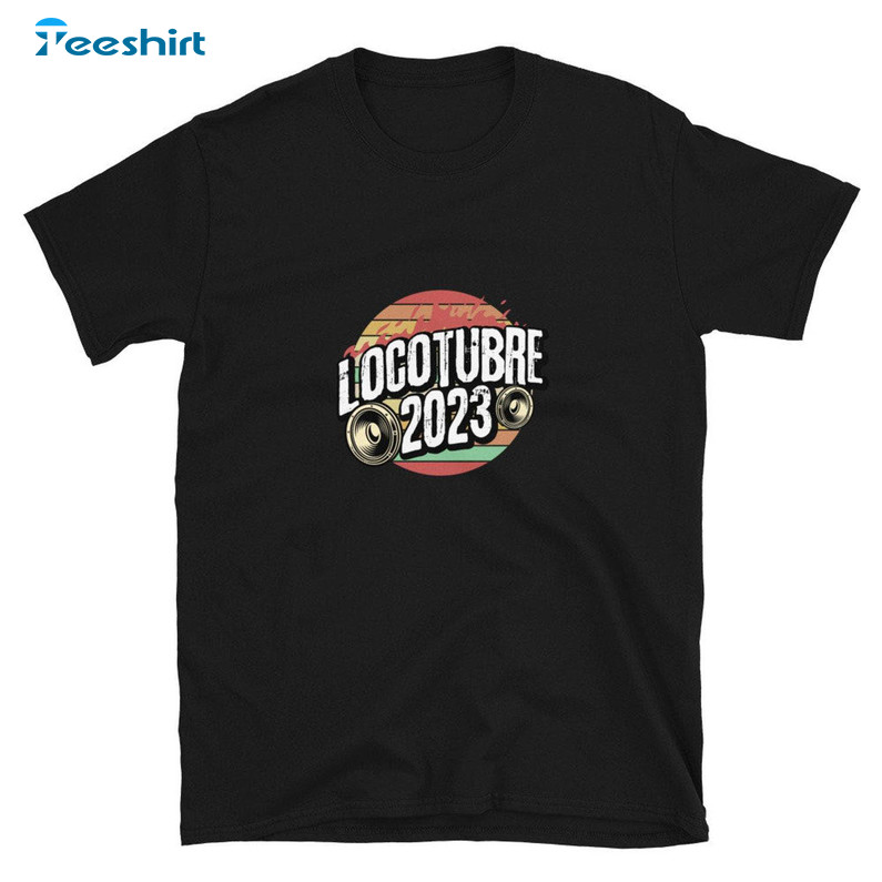 Trendy Locotubre 2023 Shirt, Comfort Crewneck Unisex Hoodie Gift For Music Lovers