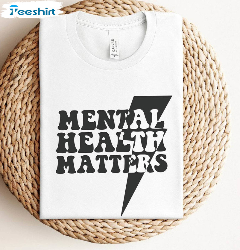 Creative Mental Health Matters Shirt, Inspirational Sweater Unisex T Shirt For Mens