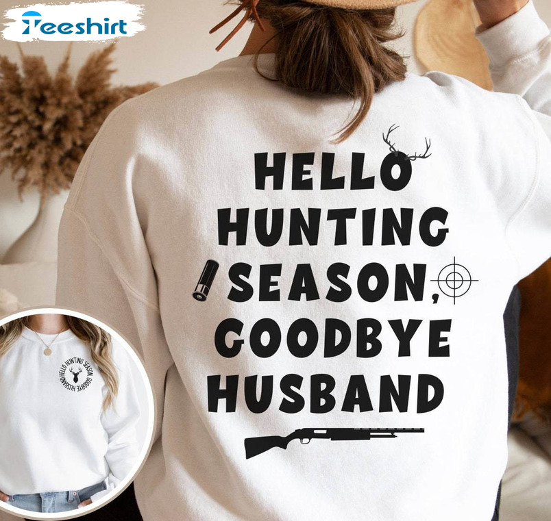 Must Have Hello Hunting Season Shirt, Wife Of Hunter Crewneck Unisex T Shirt