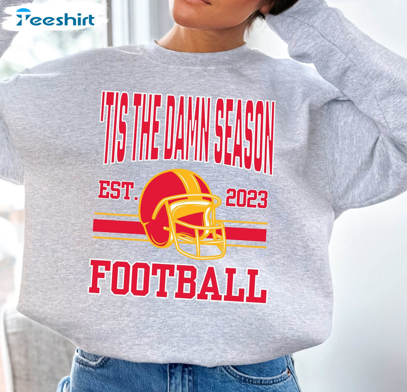 Kansas City Football Shirt, Taylor Tis The Damn Season Tee Tops Crewneck