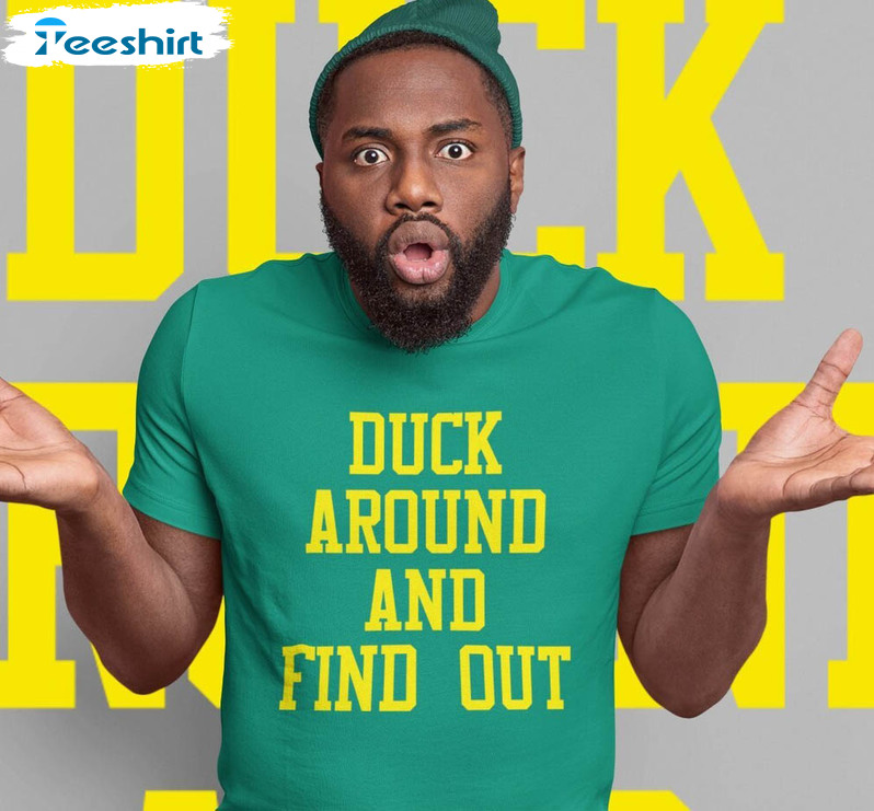 Oregon Football Shirt , Duck Around College Tailgate Crewneck Unisex T Shirt