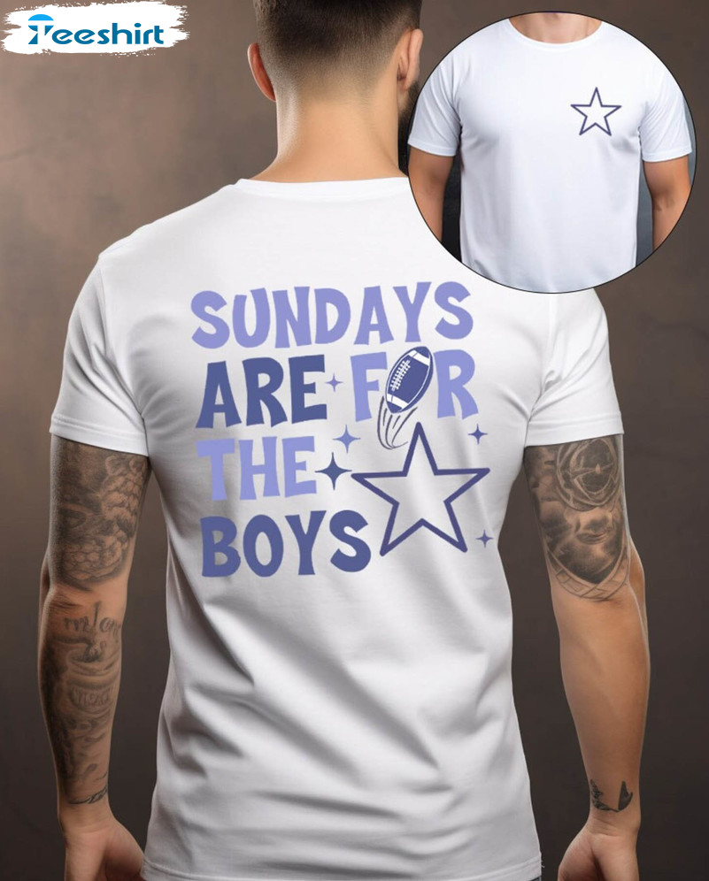 Dallas Football Shirt, Sundays Are For The Boys Short Sleeve Long Sleeve