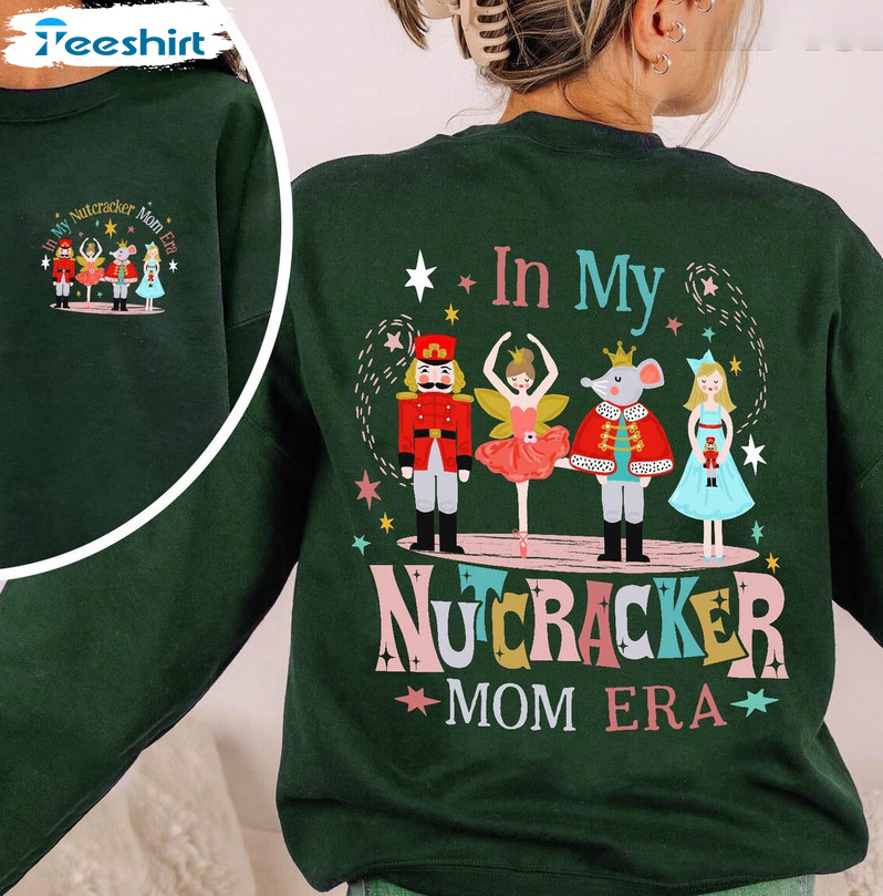 In My Nutcracker Mom Era Vintage Shirt, Concert Tee Tops Crewneck