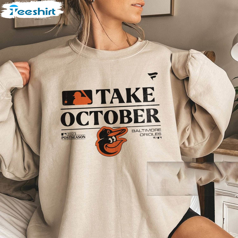 Take October Orioles Shirt, Baltimore Orioles Take October 2023
