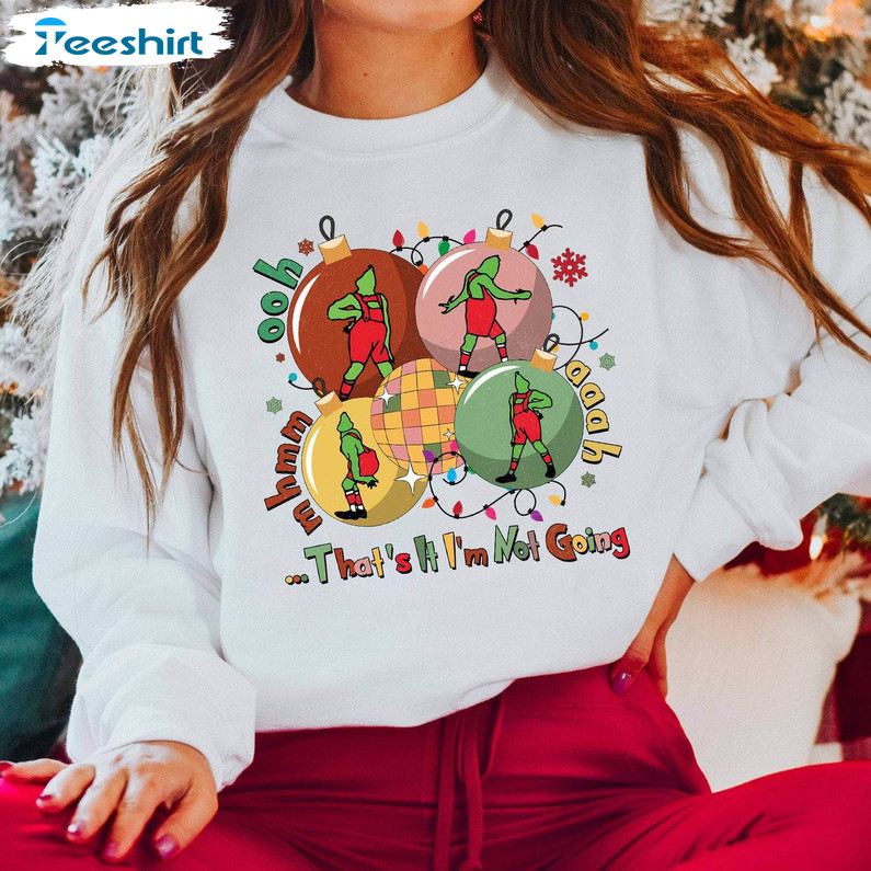 Retro That's It I'm Not Going Shirt, Christmas Funny Unisex Hoodie Crewneck