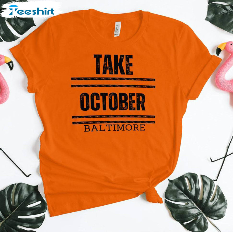 take october orioles 2023 T-Shirt - TeeHex