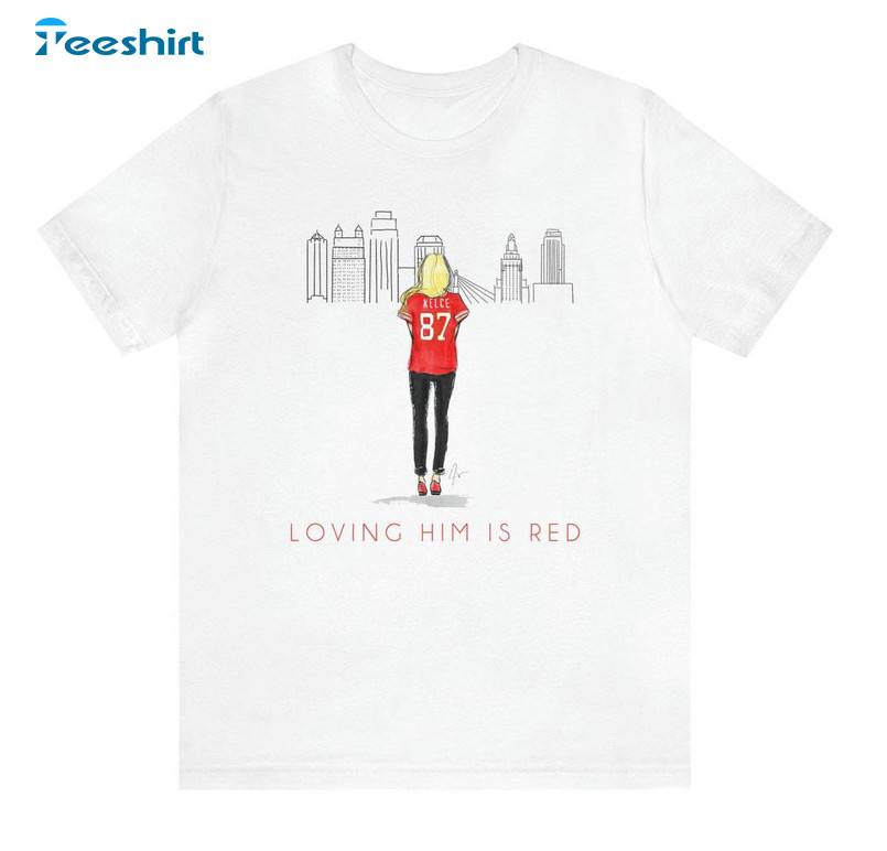 Loving Him Is Red Shirt, Kelce Era Football Tee Tops Unisex Hoodie