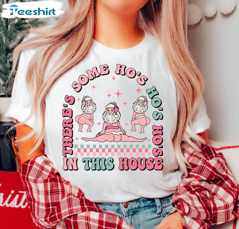 There's Some Ho Ho Ho In This House Shirt, Funny Mama Retro Long Sleeve Unisex T Shirt