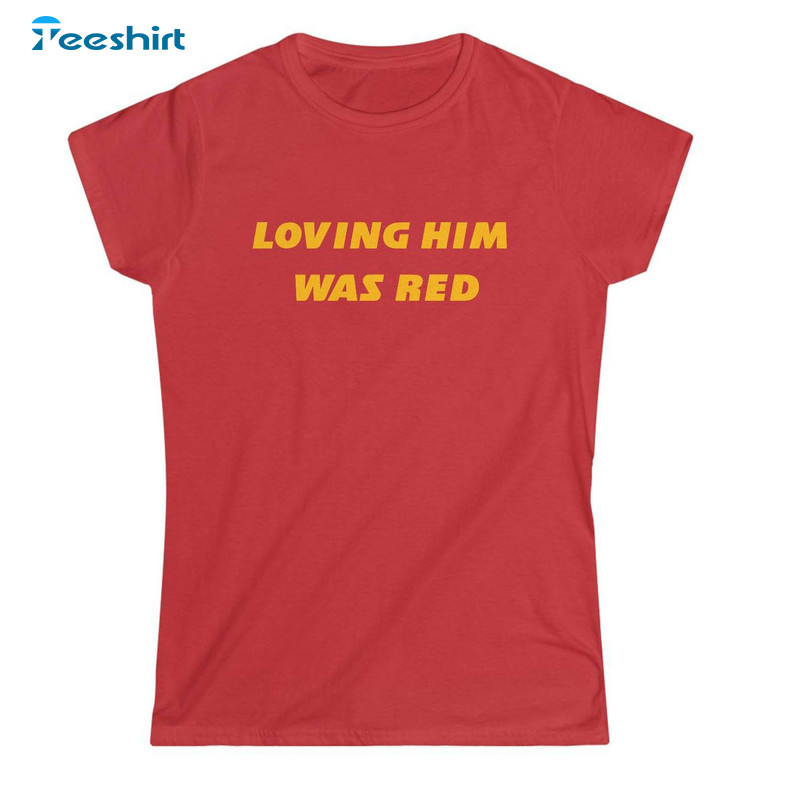 Taylor Swift Loving Him Was Red Shirt, Nfl Chiefs Unisex Hoodie Short Sleeve