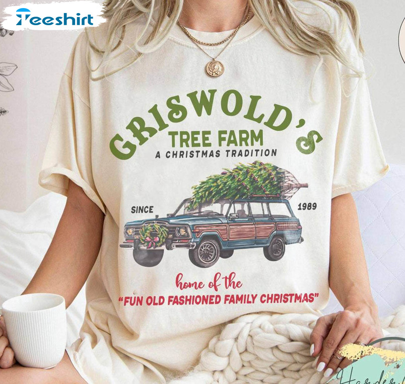 Griswold S Tree Farm Since 1989 Shirt, Christmas Comfort Crewneck Unisex T Shirt