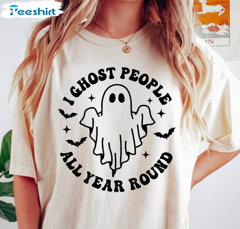 I Ghost People All Year Round Funny Shirt, Spooky Ghost Short Sleeve Tee Tops