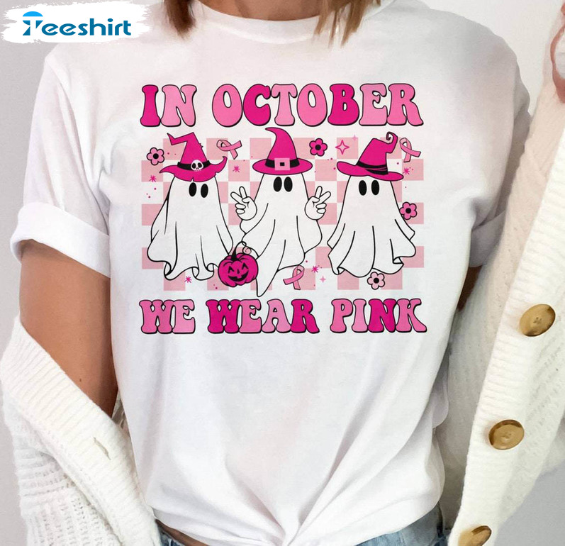 In October We Wear Pink Shirt, Breast Cancer Sweater Crewneck