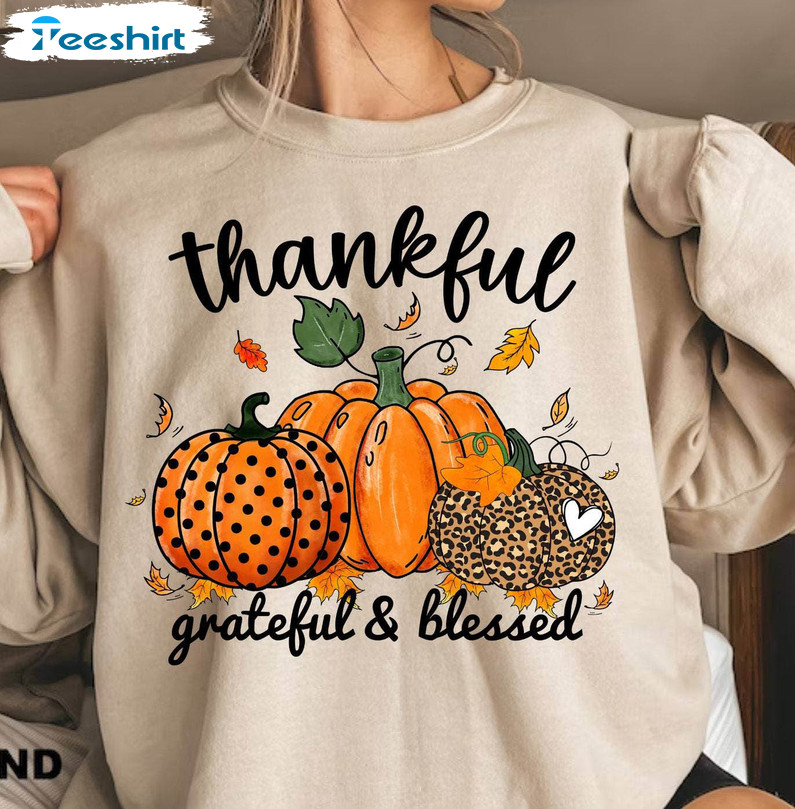 Thanksgiving Sweatshirt , Thankful Grateful Blessed Leopard Long Sleeve Crewneck