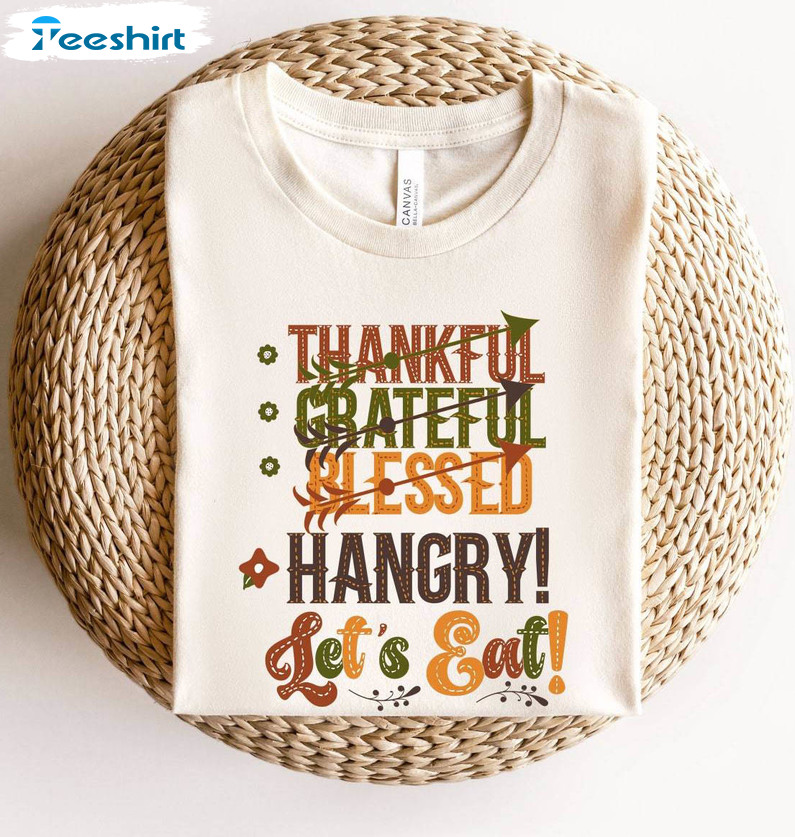 Grateful Thankful Blessed Shirt, Thanksgiving Trendy Long Sleeve Unisex Hoodie