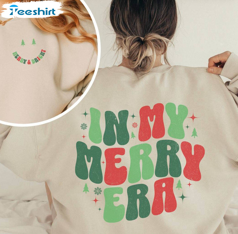 In My Merry Era Christmas Shirt, Merry And Bright Unisex Hoodie Long Sleeve