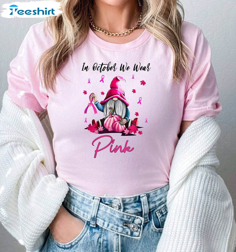 In October We Wear Pink Gnome Shirt, Pink Ribbon Hoodie Long Sleeve