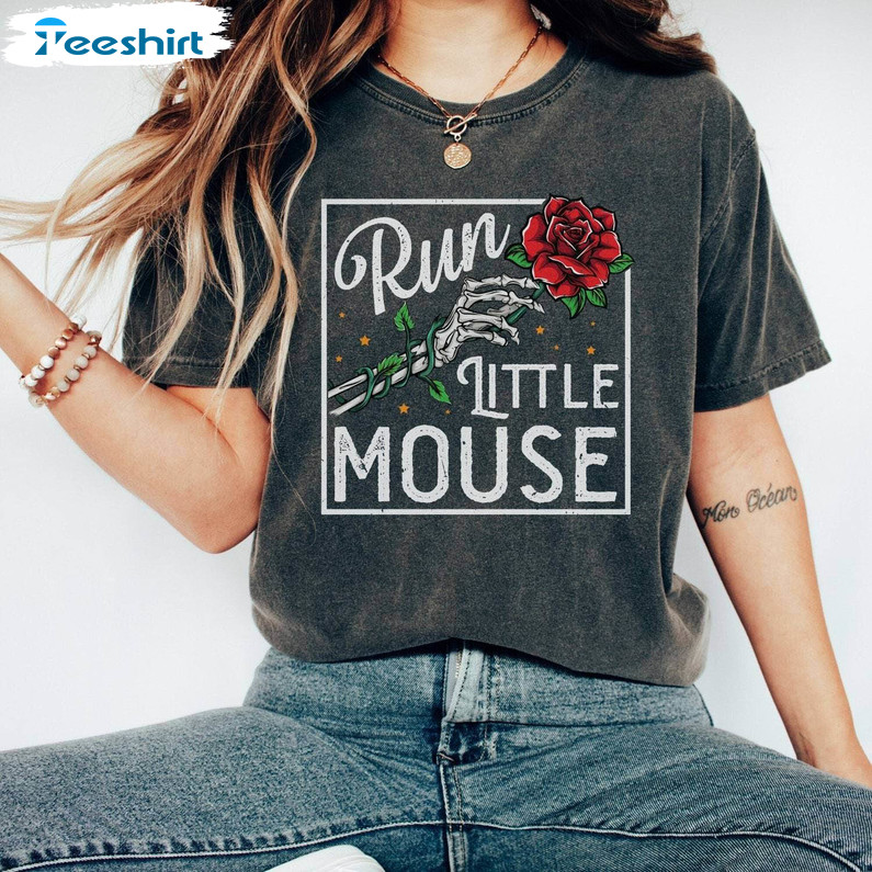Run Little Mouse Comfort Shirt, Dark Romance Haunting T-shirt Tee Tops