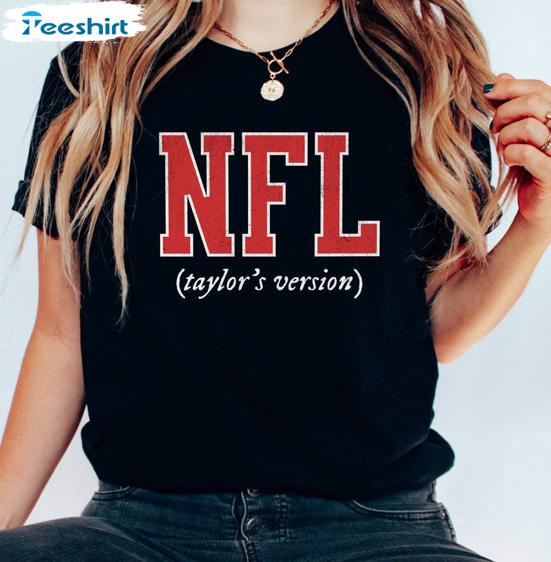 Taylors Version Nfl Sweatshirt Tshirt Hoodie Embroidered Nfl