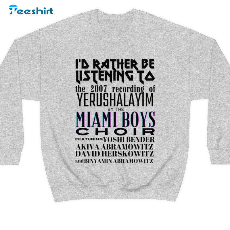Miami Boys Choir Shirt - Recording Of Yerushalayim Trending Sweatshirt