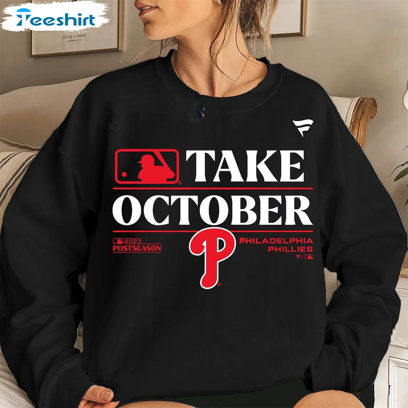 SaramanaCo Take October Phillies Sweatshirt, Philadelphia Playoffs 2023 Shirt, Phillies Red October Shirt