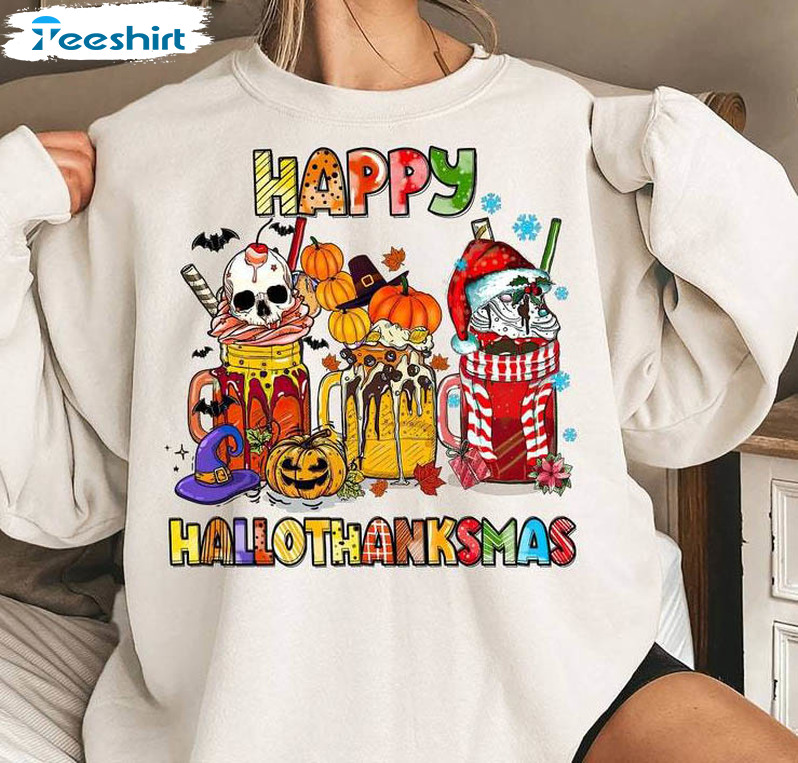 Happy Hallothanksmas Shirt, Halloween Holiday Season Tee Tops Crewneck