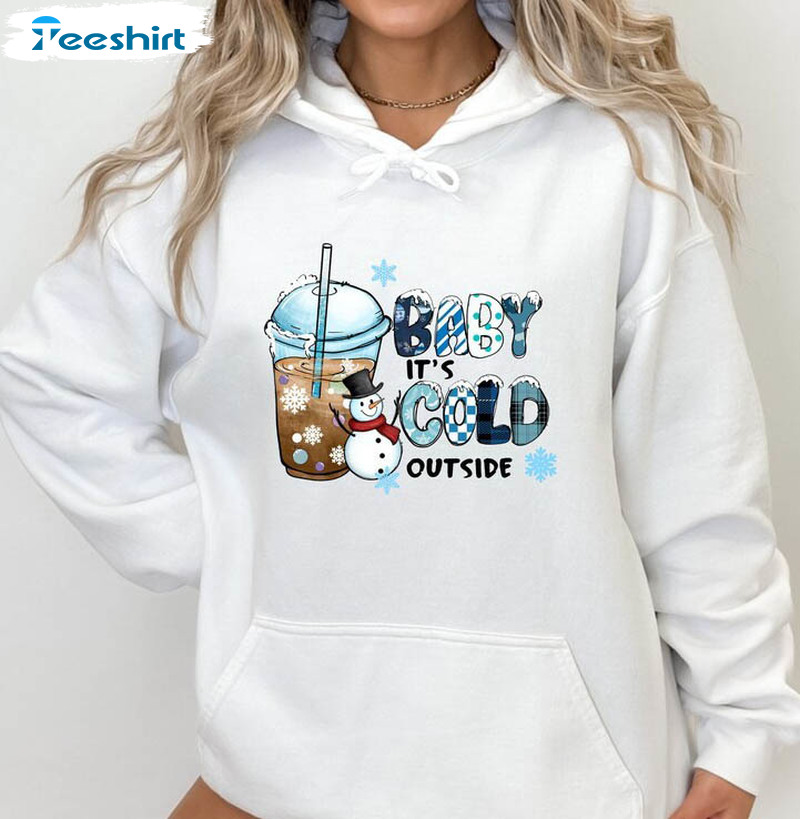 Baby Its Cold Outside Funyn Shirt, Christmas Drinking Unisex T Shirt Long Sleeve