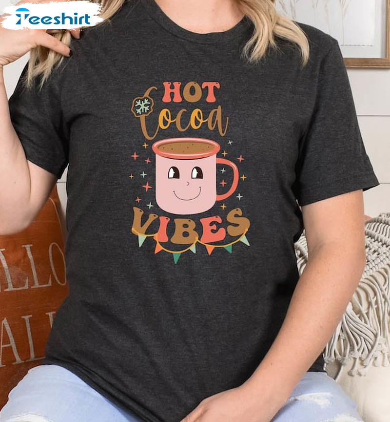 Hot Cocoa Vibes Shirt, Cute Fall Chocolate Coffee Sweatshirt Short Sleeve