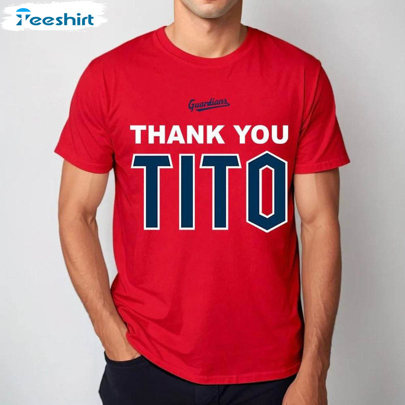 Cleveland Guardians Shirt, Thank You Tito Unisex T Shirt Short Sleeve