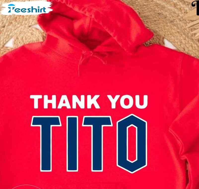 Thank You Tito Shirt Terry Francona Thank You Tito Shirt Cleveland Guardians  Thank You Tito Shirt - Trendingnowe