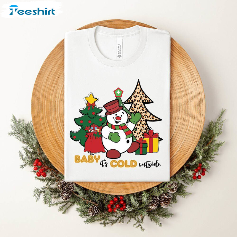 Baby It S Cold Outside Shirt, Funny Christmas Long Sleeve Short Sleeve