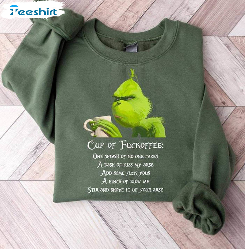 Cup Of Fuckoffee Christmas Shirt, Grinch Face Unisex Hoodie Crewneck