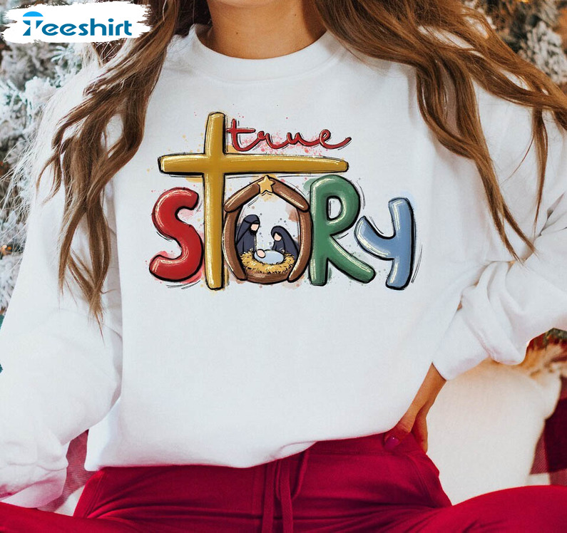 True Story Shirt, Christmas Nativity Short Sleeve Unisex T Shirt