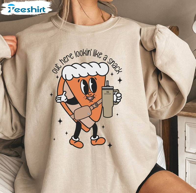 Out Here Looking Like A Snack Cute Shirt, Thanksgiving Pumpkin Pie Unisex Hoodie Long Sleeve