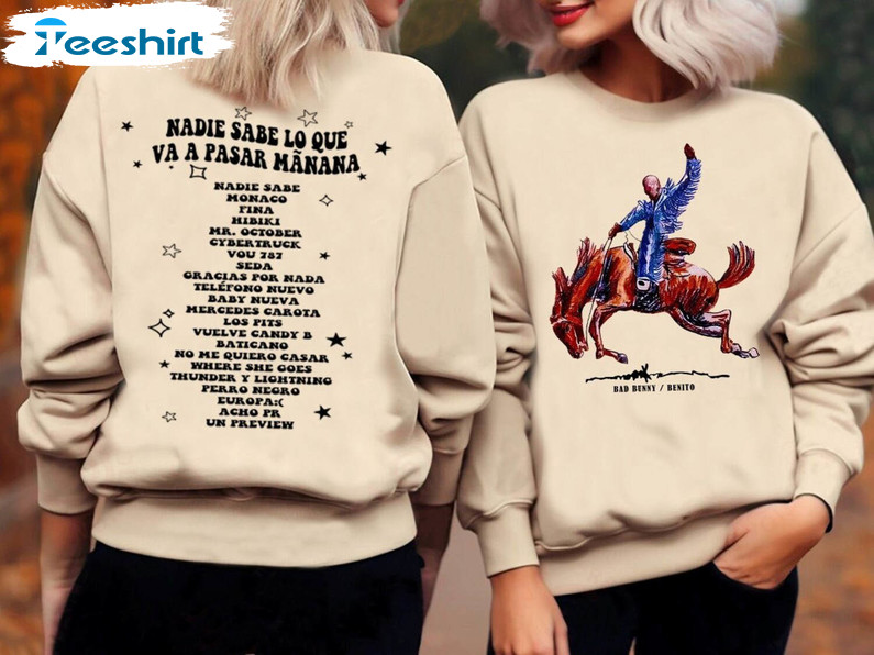 Bad Bunny Music Shirt, Bad Bunny Nadie Sabe Lo Que Va A Pasar Manana Short Sleeve Long Sleeve