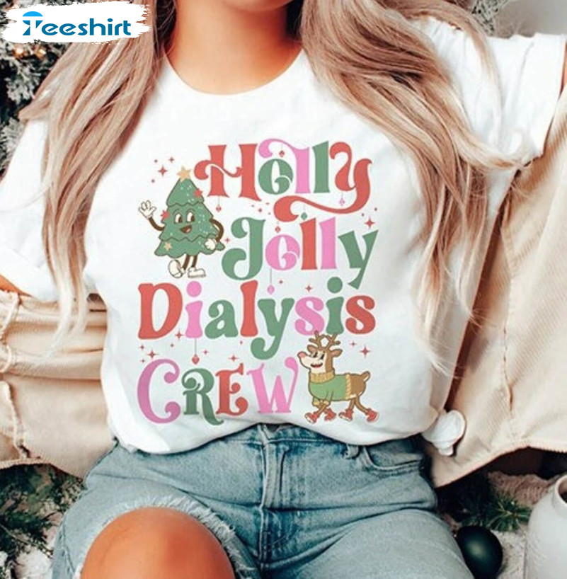 Dialysis Nurse Christmas Shirt, Jolly Dialysis Crew Holiday Long Sleeve Unisex T Shirt