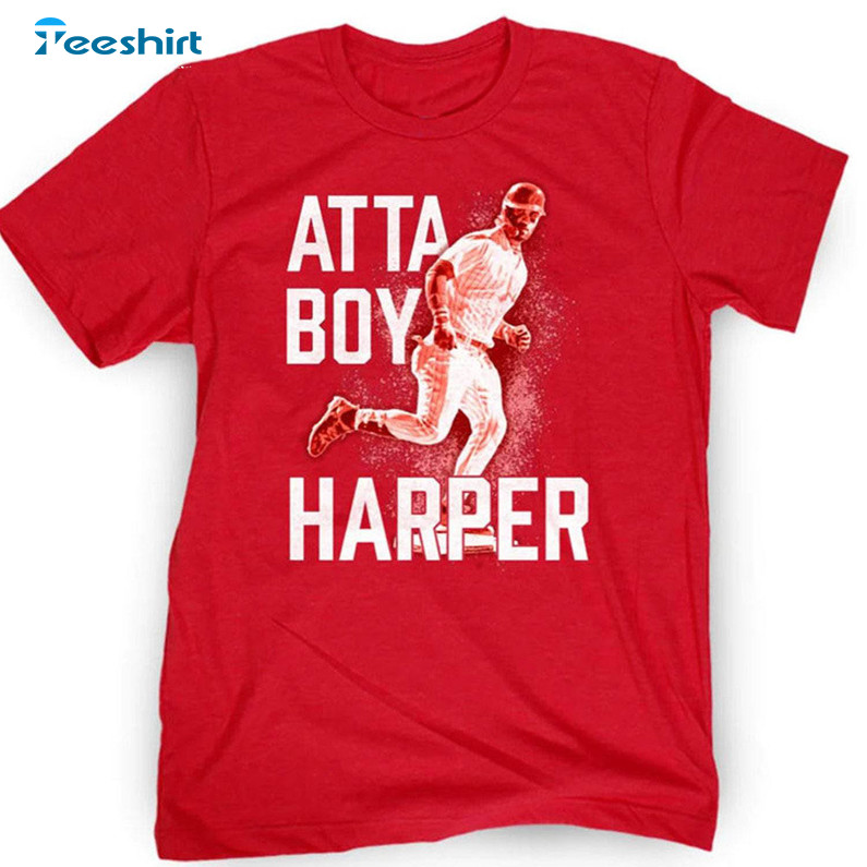 Philadelphia Atta Boy Harper Shirt, Bryce Harper Tank Top Long Sleeve