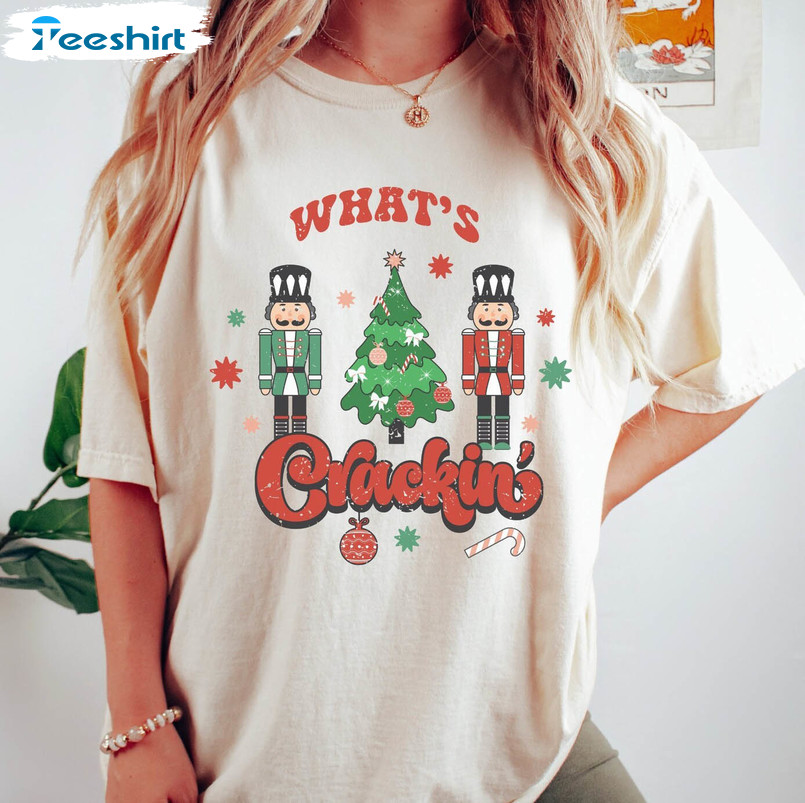 What S Crackin Funny Shirt, Christmas Nutcrackers Tee Tops Crewneck