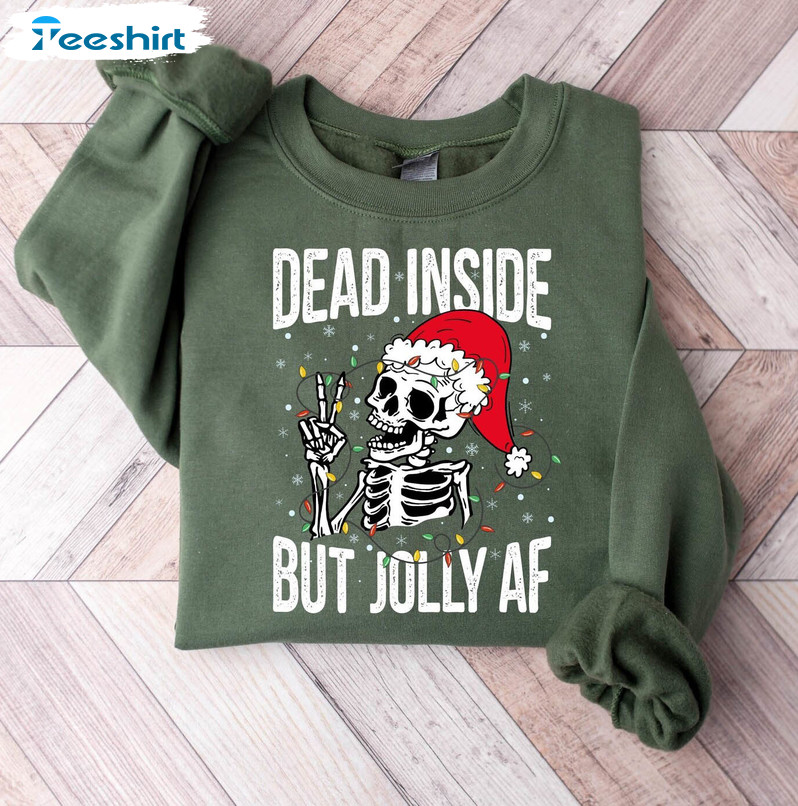 Dead Inside But Jolly AF Shirt, Cute Christmas Short Sleeve Tee Tops