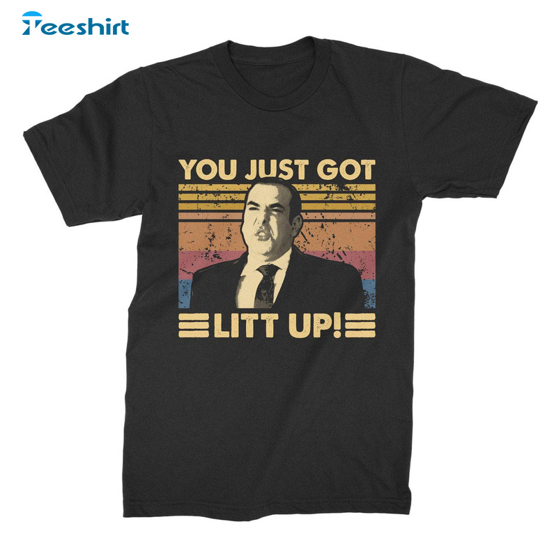 You Just Got Litt Up Shirt, Retro Suits Movie Unisex T Shirt Crewneck