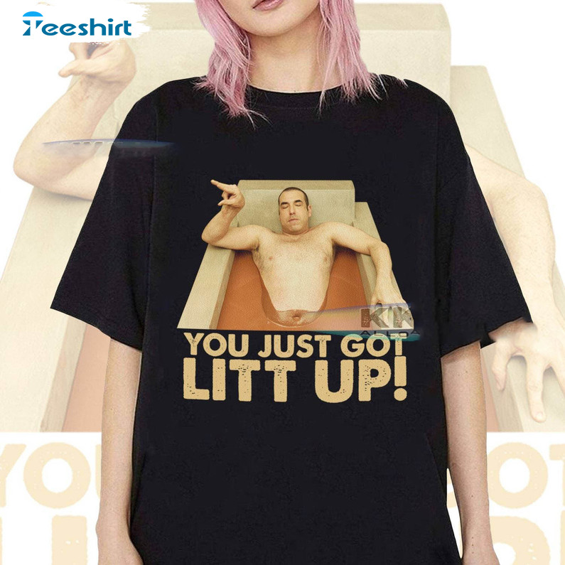 You Just Got Litt Up Shirt, Litt Up Featuring Louis Litt Wear Your Crewneck  Unisex Hoodie
