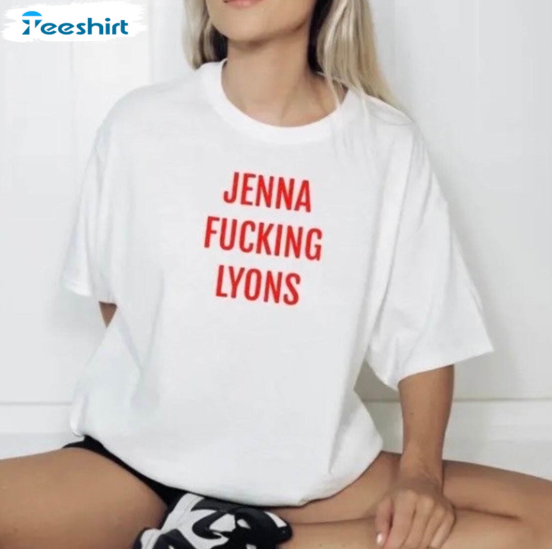 Jenna F Cking Lyons Shirt, Rhony Real Long Sleeve Short Sleeve