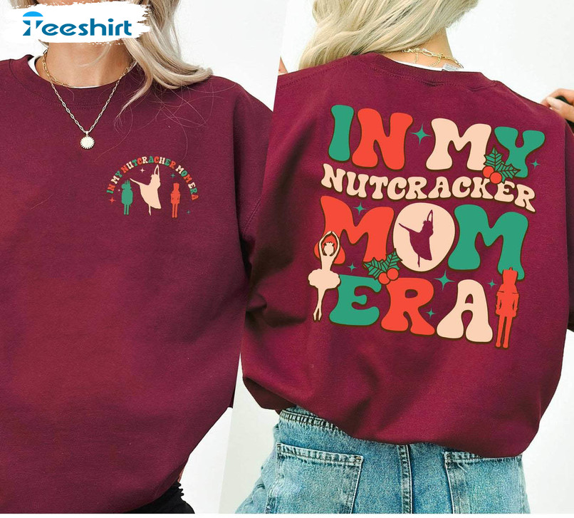 Nutcracker Mom Era Shirt, Nutcracker Ballet Sugar Crewneck Short Sleeve