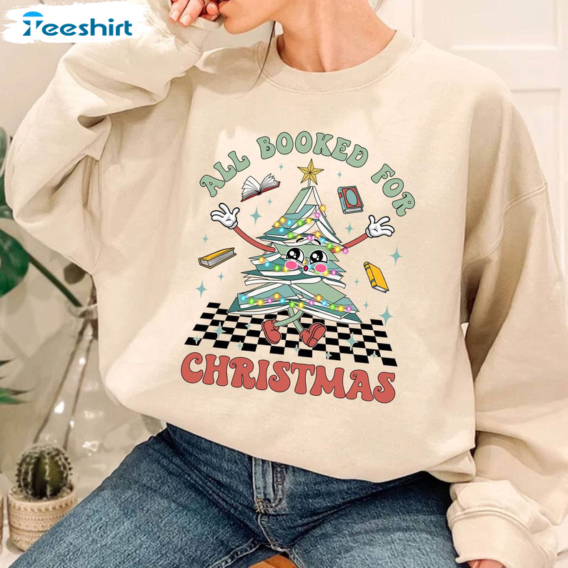 Librarian Bookworm Christmas Shirt, All Booked For Christmas Hoodie Short Sleeve