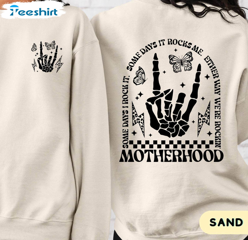 Motherhood Some Days I Rock It Sweatshirt, Either Way We're Rockin' Mom  Sweatshirt, Motherhood Rock Skeleton Sweatshirt, Womens Sweatshirts 
