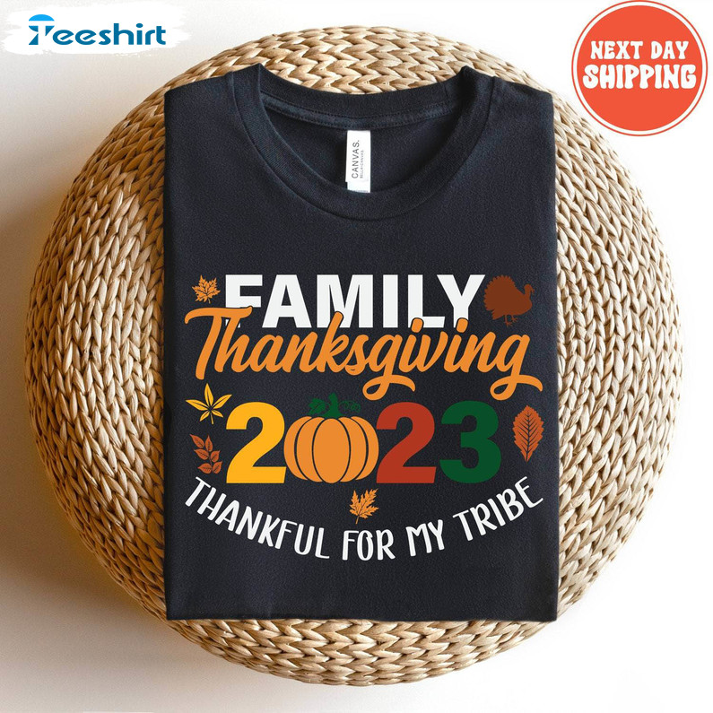 Family Thanksgiving 2023 Shirt, Funny Matching Fall Short Sleeve Long Sleeve