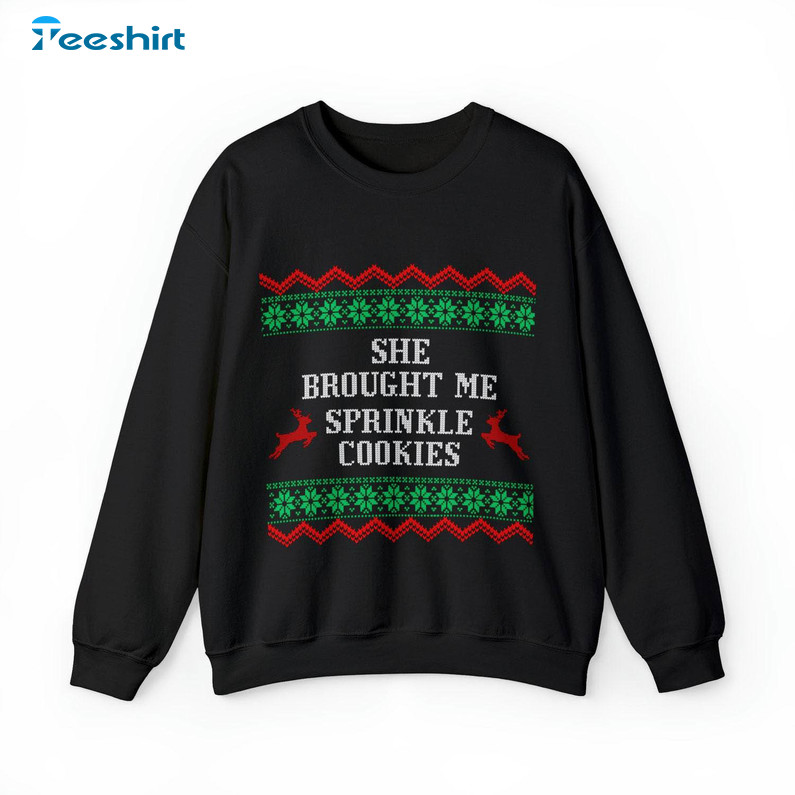 She Brought Me Sprinkle Cookies Shirt, Christmas Long Sleeve Unisex T Shirt